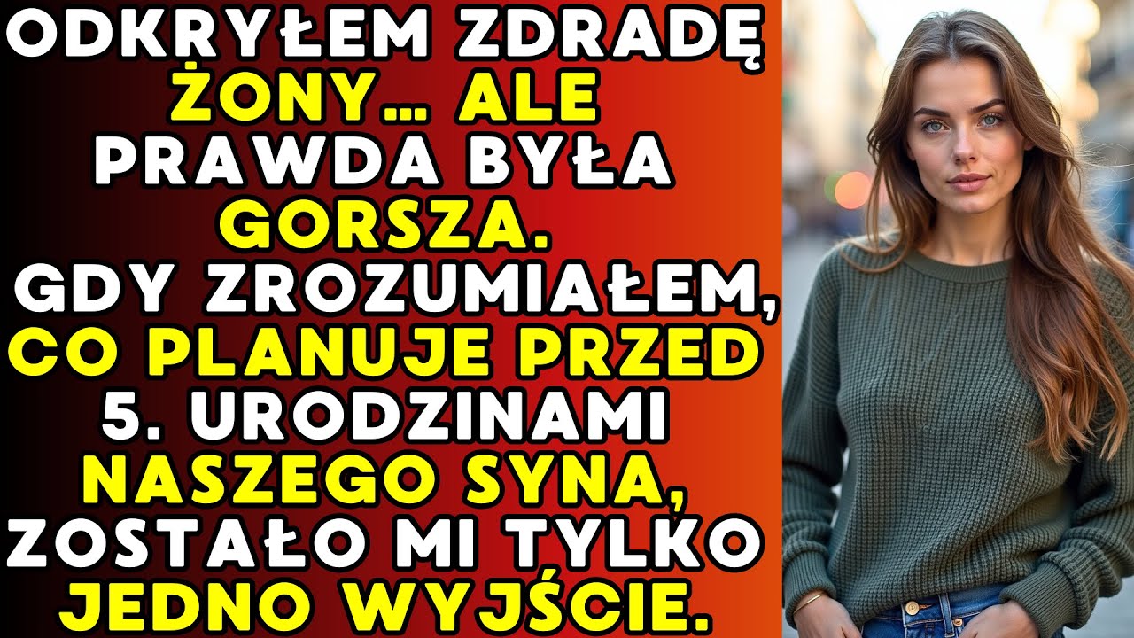 Moja Żona Zdradzała Mnie… A Potem Zrozumiałem, Że Mój 5-Letni Syn Jest w Poważnym Niebezpieczeństwie