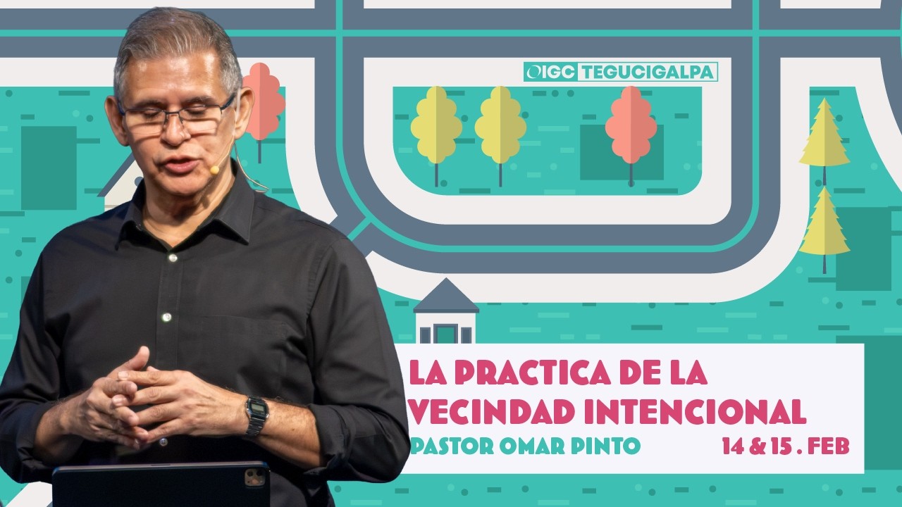 La práctica de la vecindad intencional | Pastor: Omar Pinto | 14 Febrero 2026
