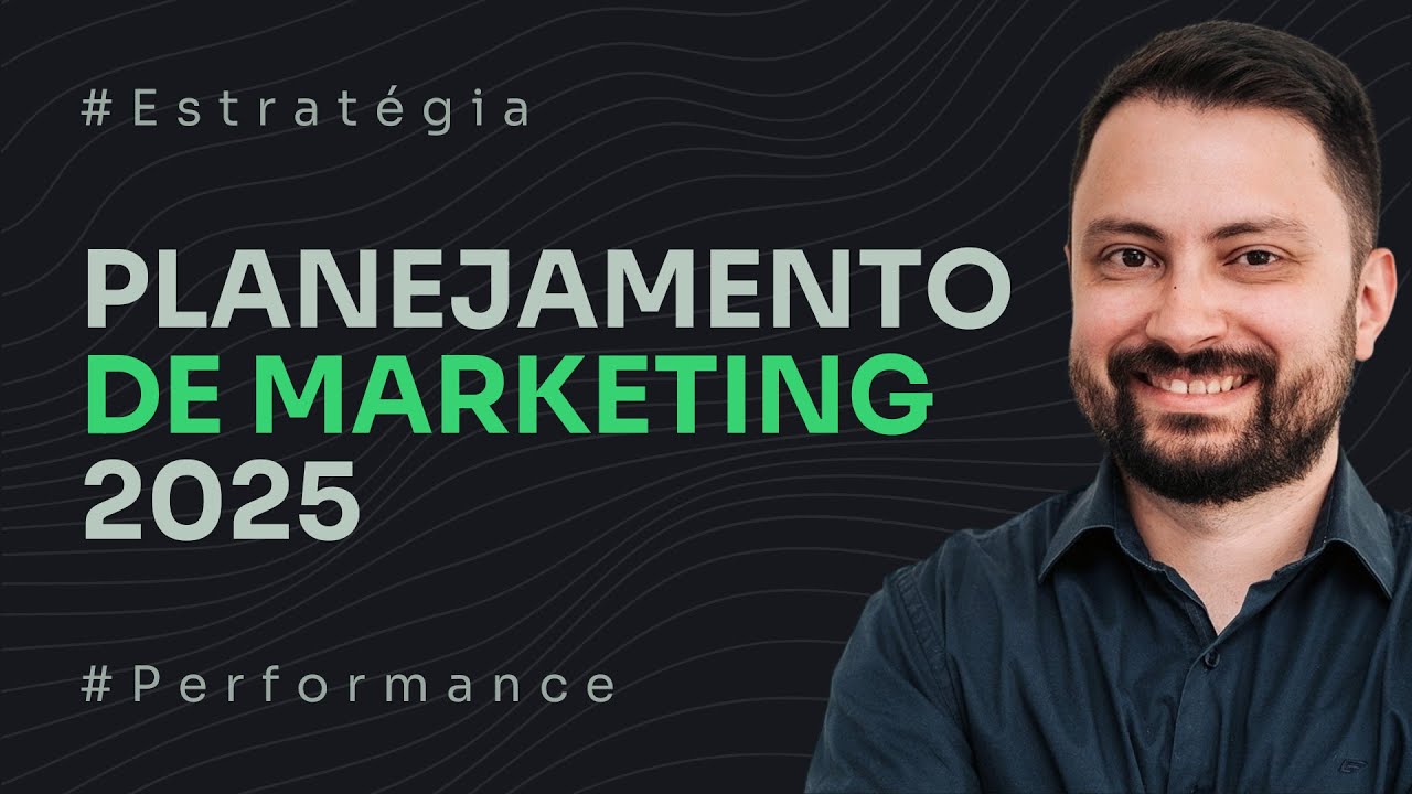 PLANEJAMENTO DE MARKETING DE PERFORMANCE 2025