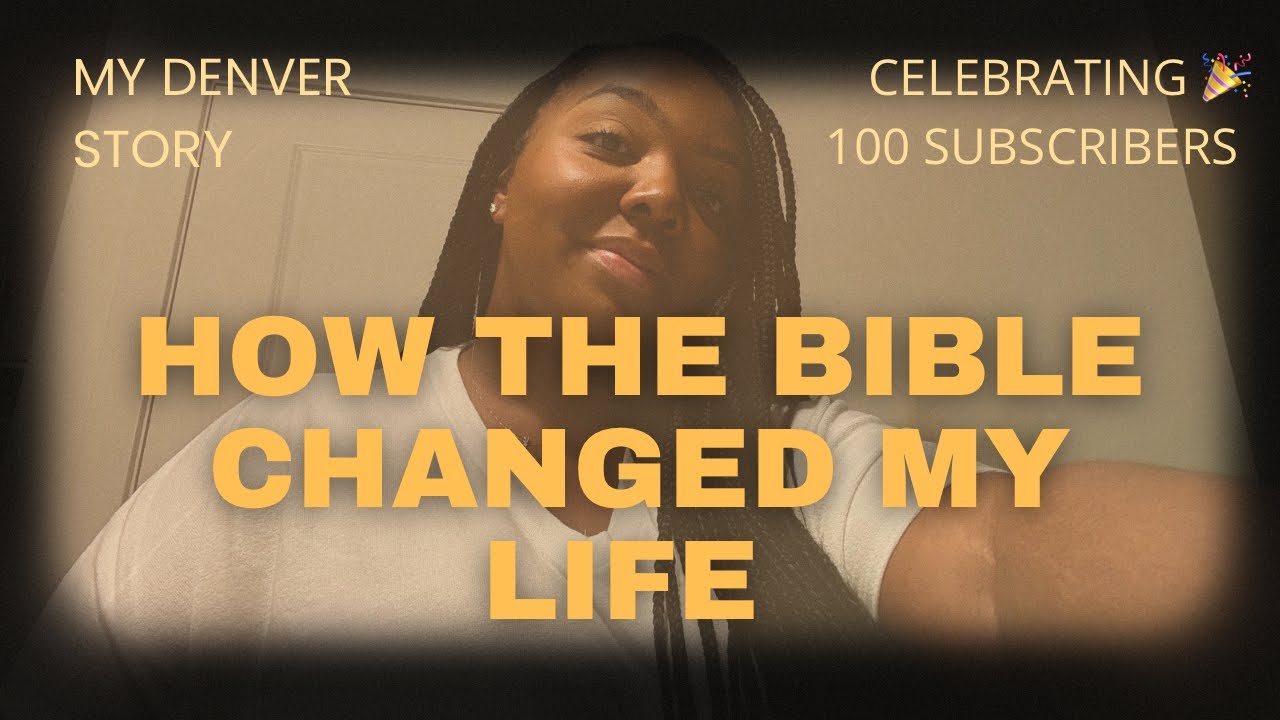 How The Bible Changed My Life 🤎| Celebrating 🎉 100 Subscribers! 