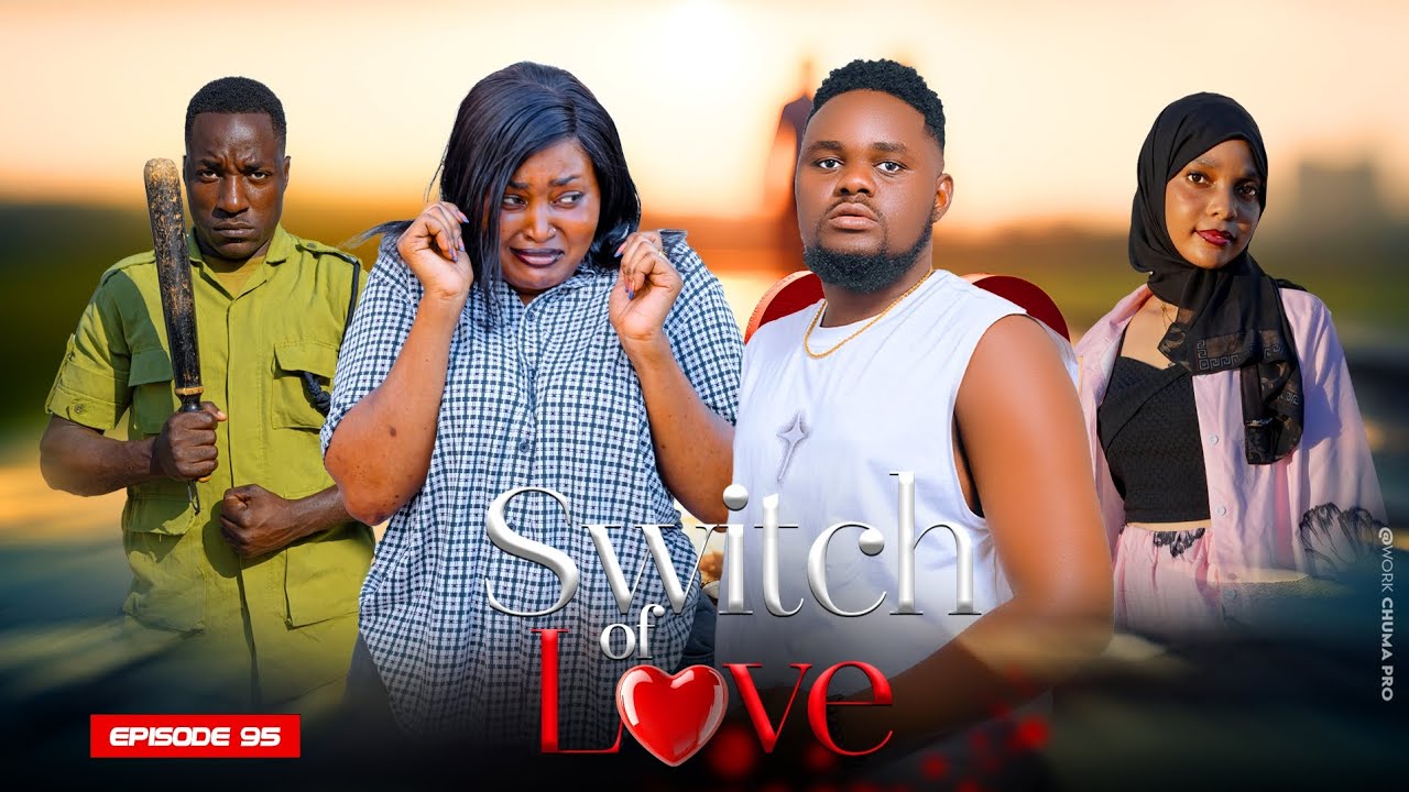 SWITCH OF LOVE EP 95 |Love Story ❤️❤️ #kiparabrand #clamvevo #dontatv #abbyplus #chingamedia #love