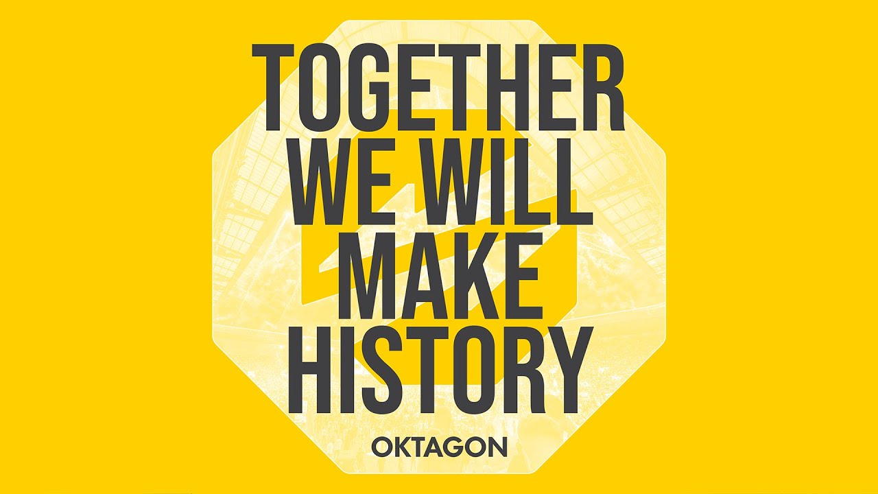 We'll Make History (OKTAGON Official Anthem)