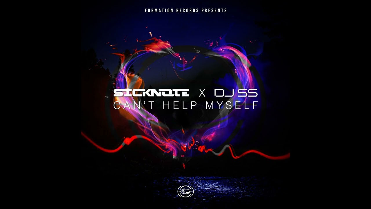 Sicknote (UK), DJ SS - Can't Help Myself