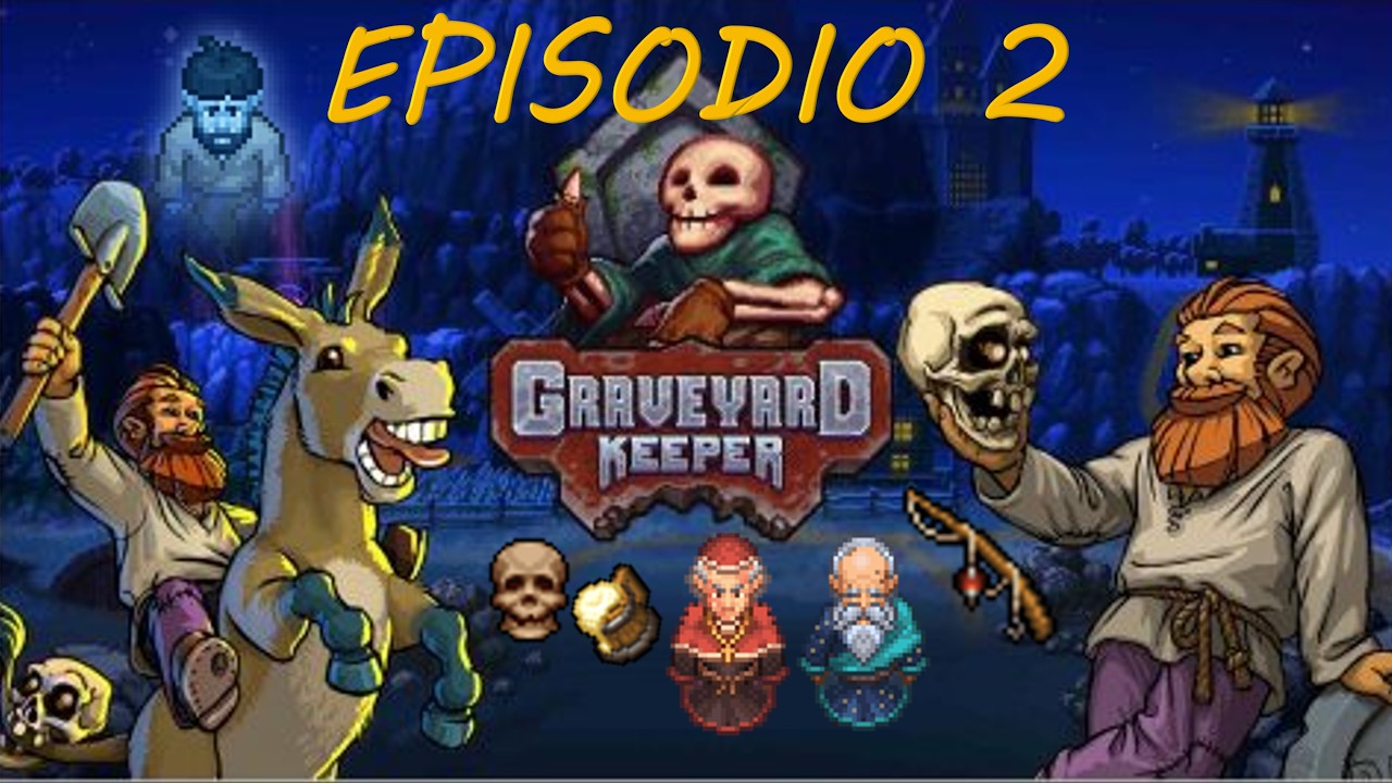 Quema de Brujas - Mejores Amigos con el Inquisidor - Graveyard Keeper - Episodio 2