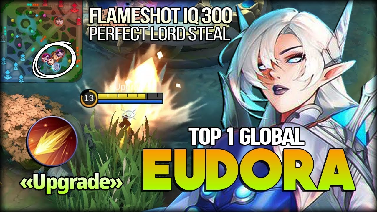 Eudora Flameshot 300 IQ Lord Steal. «Upgrade» Top 1 Global Eudora - Mobile Legends