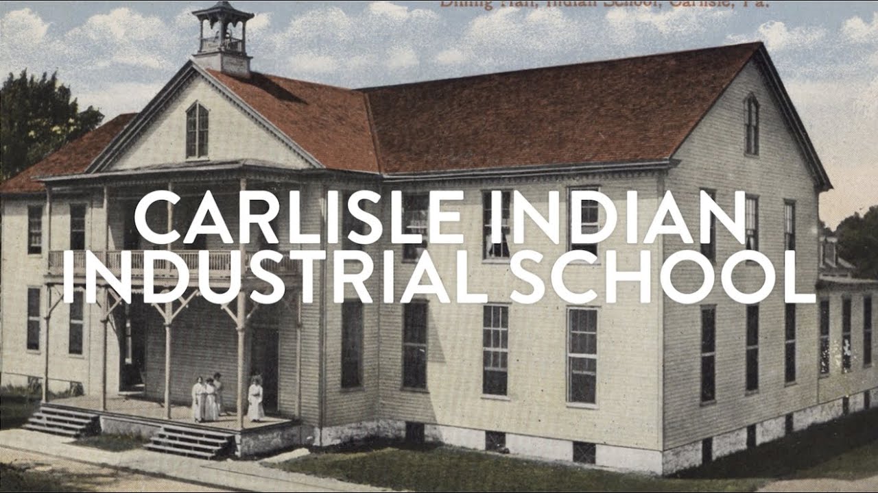 History of the Carlisle Indian Industrial School