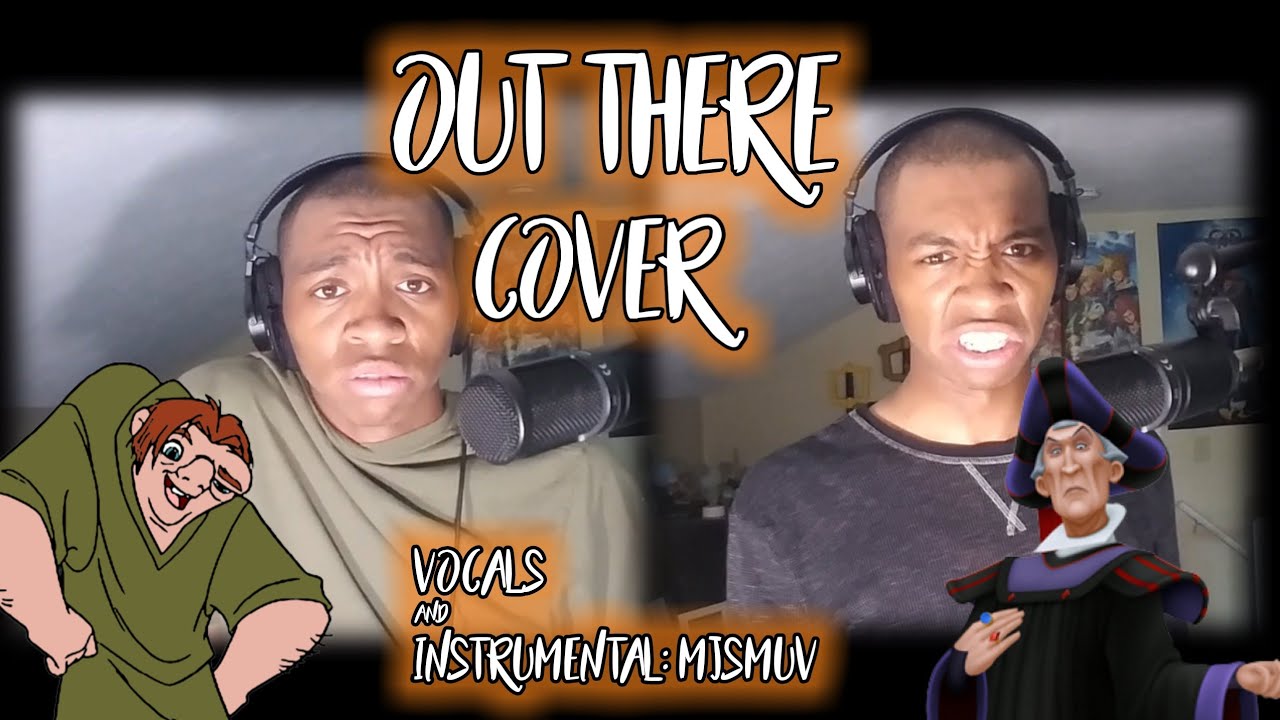 Out There (Disney Cover) by MJ Smuv!