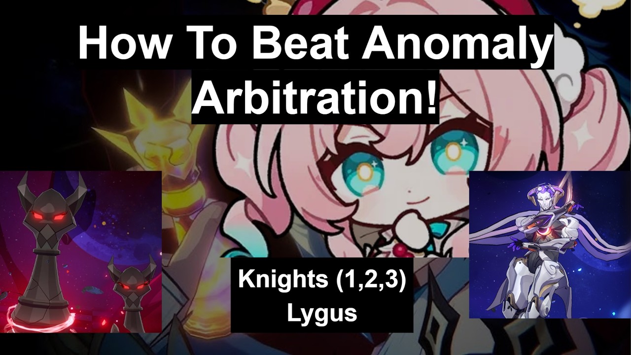 How to Beat Anomaly Arbitration! (Lygus + Knights 1, 2, 3)