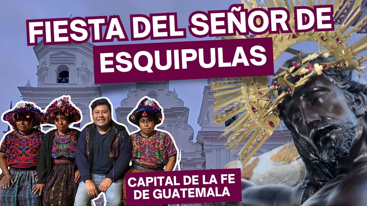 Fiesta del Señor de Esquipulas en Guatemala. / Me encontré a Oaxaqueños
