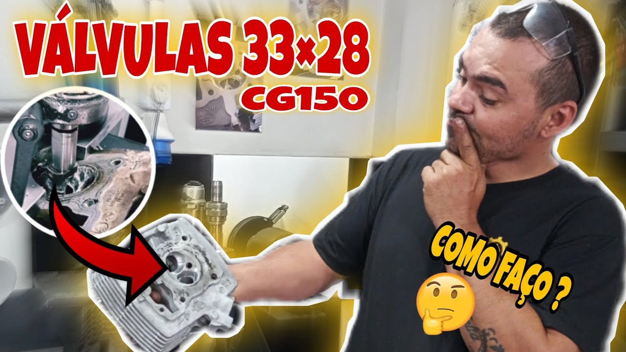 VÁLVULAS 33×28 NO CABEÇOTE CG 150