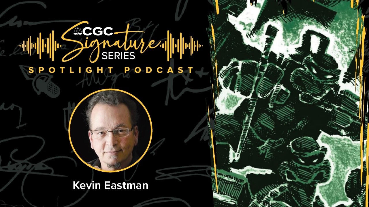 From Indie Comic to Global Phenomenon with Kevin Eastman | CGC Signature Series Spotlight Ep. 5