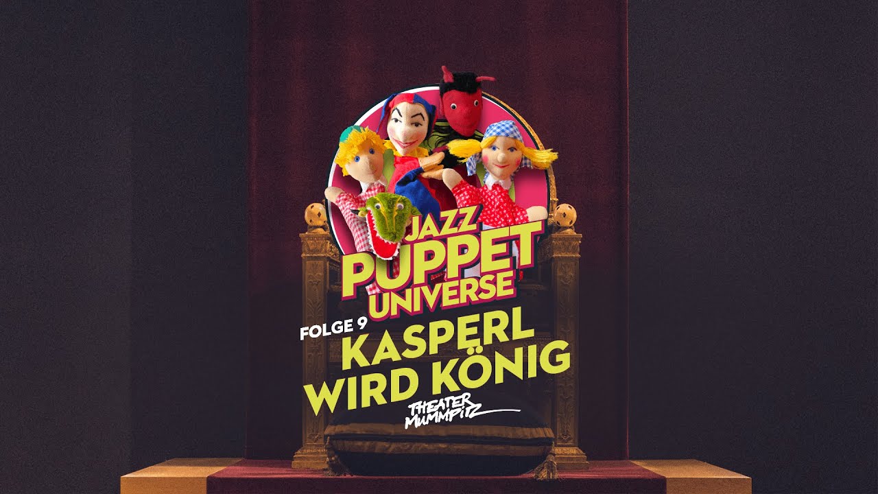 THEATER MUMMPITZ präsentiert: Ferdis Jazz Puppet Universe #9 Kasperl wird König