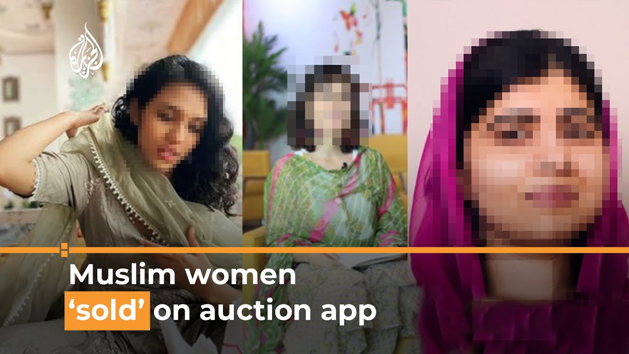 Bulli Bai: Indian Muslim women listed &lsquo;for sale&rsquo; on auction app | AL Jazeera Newsfeed