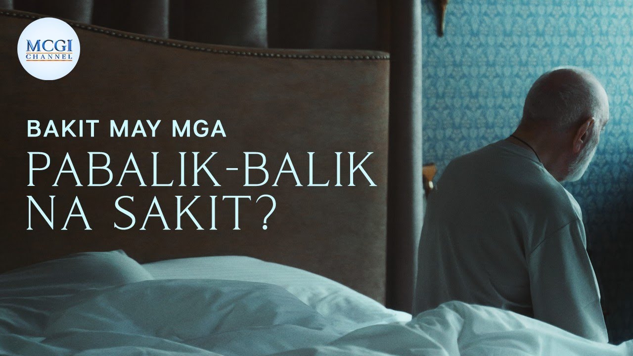 Bakit may pabalik-balik na sakit? | Ang Dating Daan | MCGI