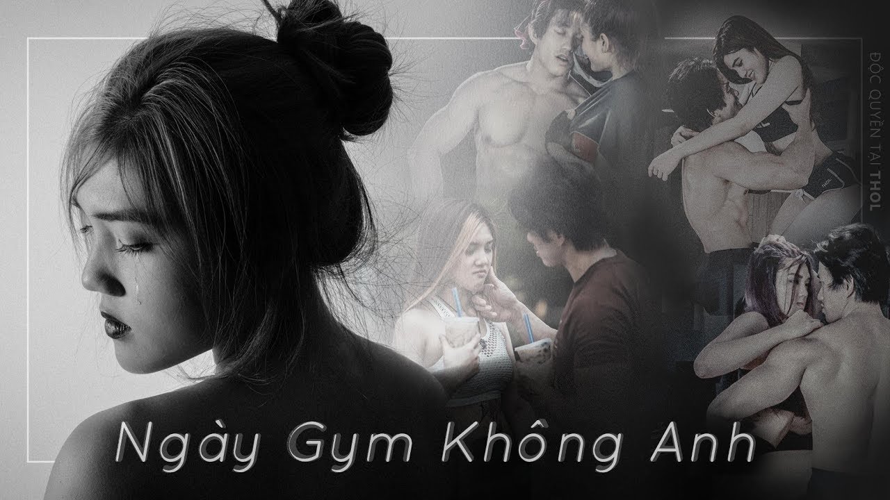 Ngày GYM Không Anh - Bolero - MV GYM