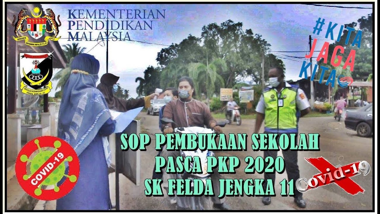 SOP PEMBUKAAN SEKOLAH PASCA PKP 2020 SK FELDA JENGKA 11