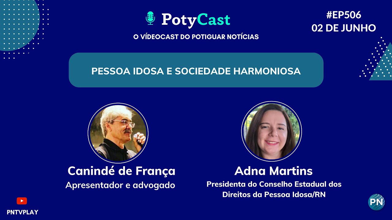 #EP506 do PotyCast: 'Pessoa Idosa e Sociedade Harmoniosa’