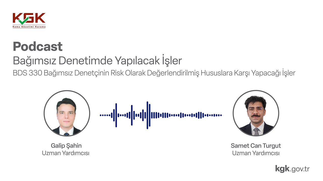 KGK Podcast - Bağımsız Denetimde Yapılacak İşler - BDS 330