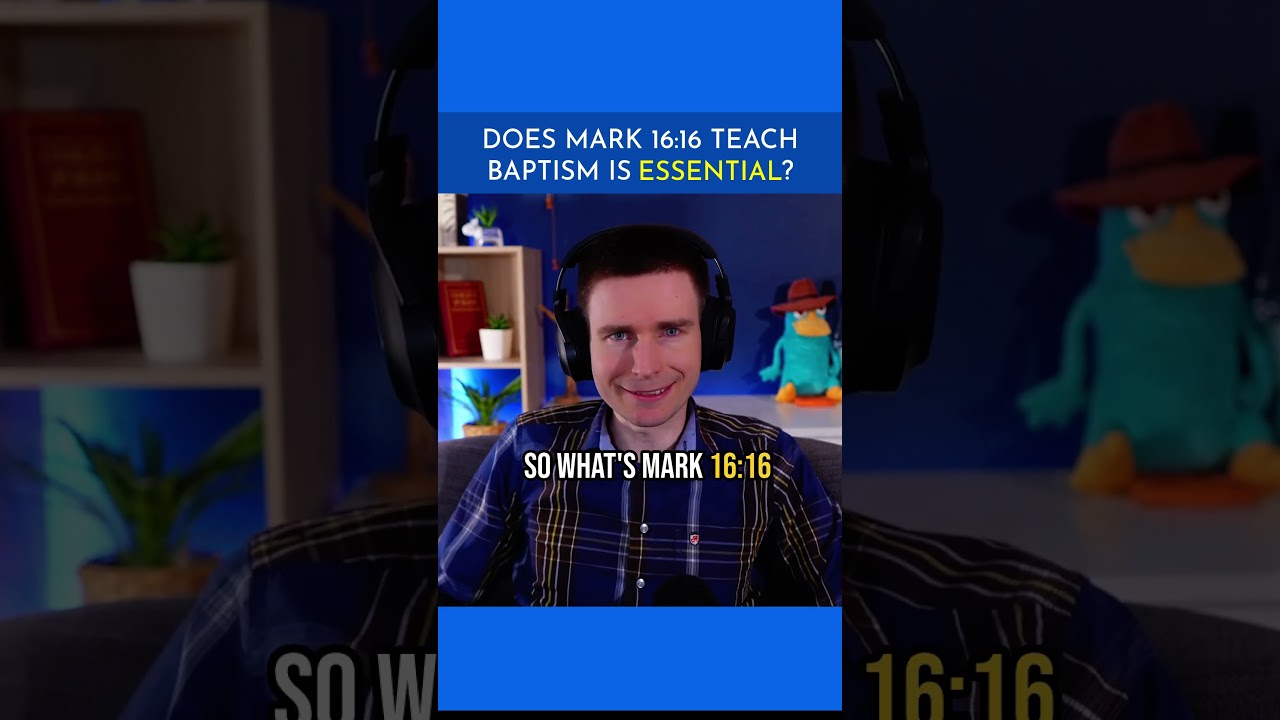 Does Mark 16:16 Teach Baptism Is Essential?