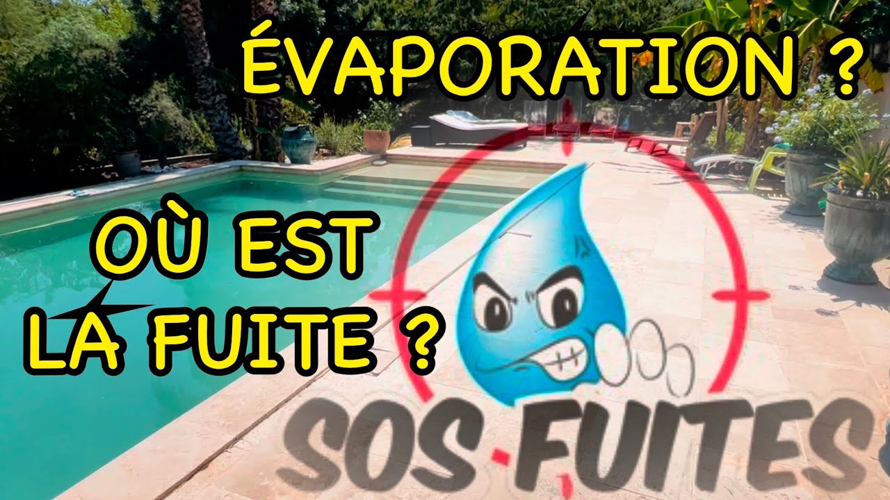 FUITE PISCINE EVAPORATION ? 💧
