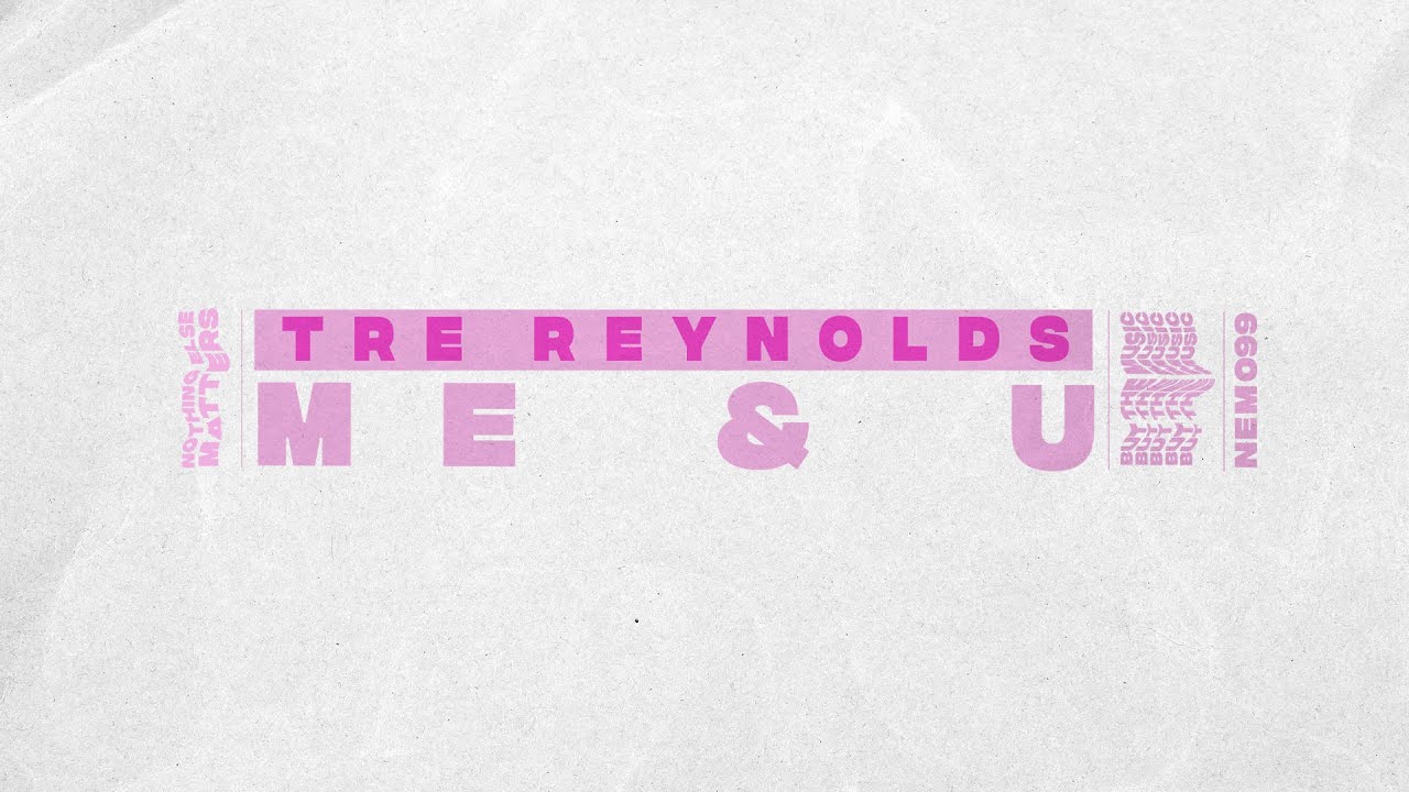 Tre Reynolds - Me & U [Minimal/Deep Tech]