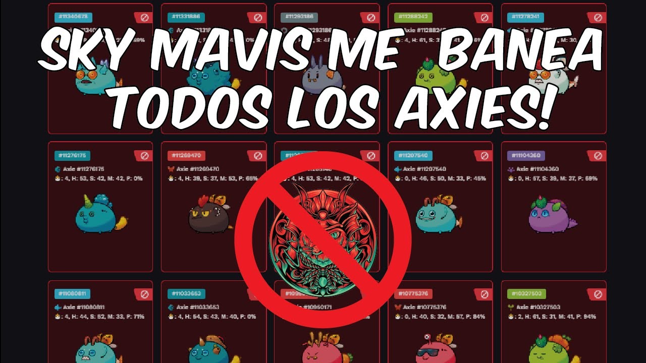 POR QUE SKY MAVIS ME BANEO? AXIE INFINITY