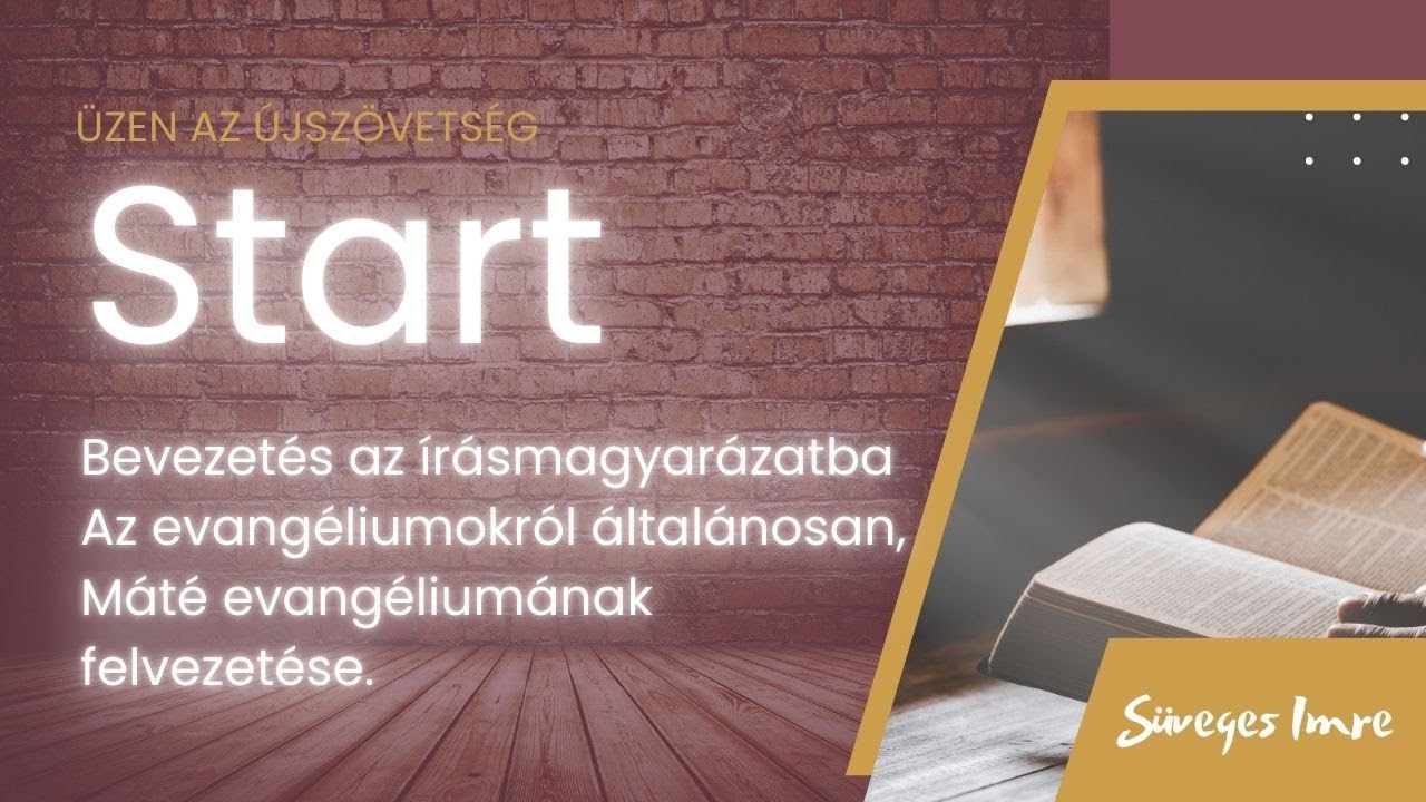 Bevezetés az írásmagyarázatba - Az evangéliumokról általánosan, Máté evangéliumának felvezetése.