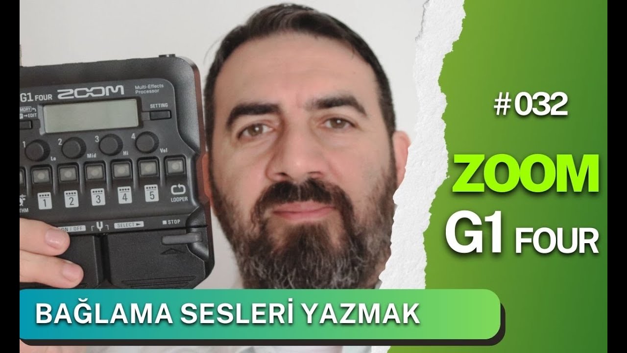#032  Zoom G1 Four Bağlama Sesleri Yazmak