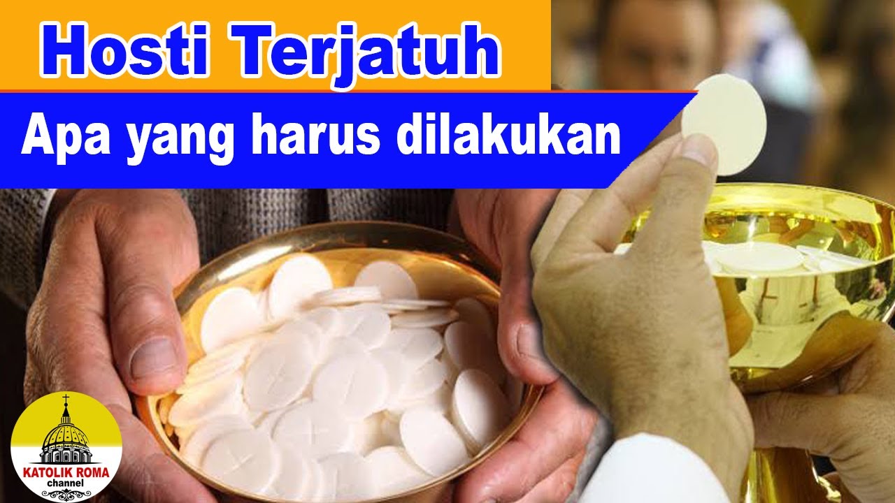 Hosti terjatuh Apa yang harus dilakukan
