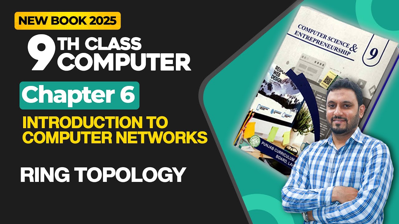 9th Class Computer Chapter 6 | Ring Topolgy | New Book 2025