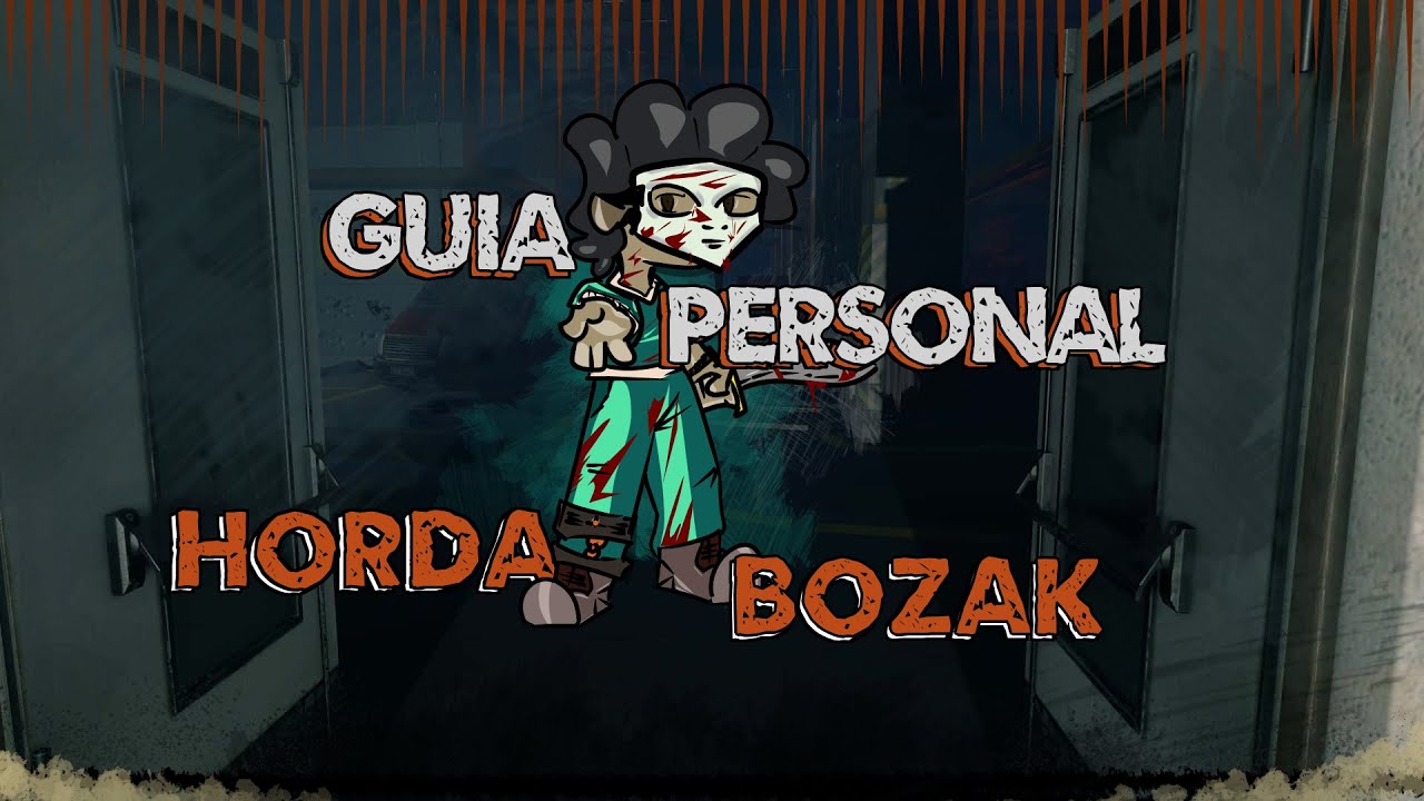 DYING LIGHT | GUIA PERSONAL | ⚔️⛓️‍💥HORDA DE BOZAK⛓️‍💥⚔️
