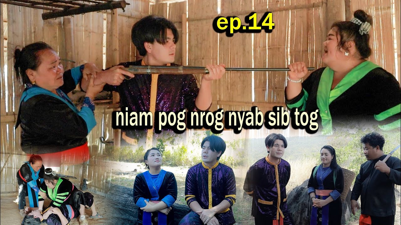 Niam pog nrog nyab sib tog ep 14