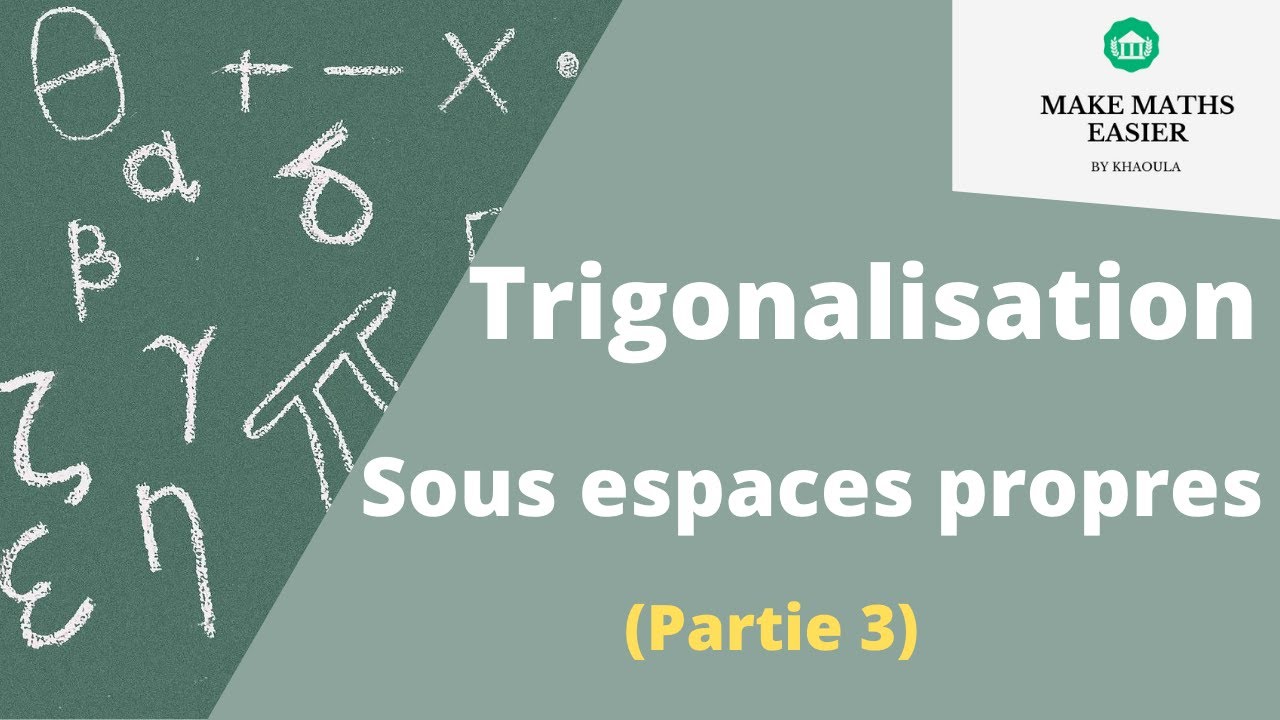 Exercice corrigé trigonalisation d'une matrice. ( Partie 3 )