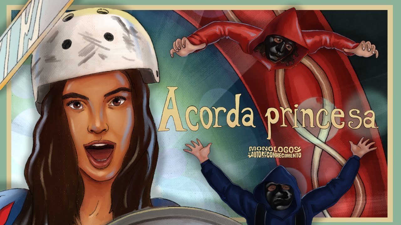2. ACORDA, PRINCESA | MONÓLOGOS DE AUTORECONHECIMENTO