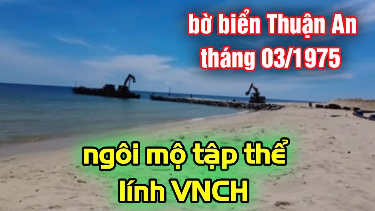 Bờ biển Thuận An tháng 03/1975 - cuộc rút lui thảm họa và ngôi mộ tập thể lính VNCH