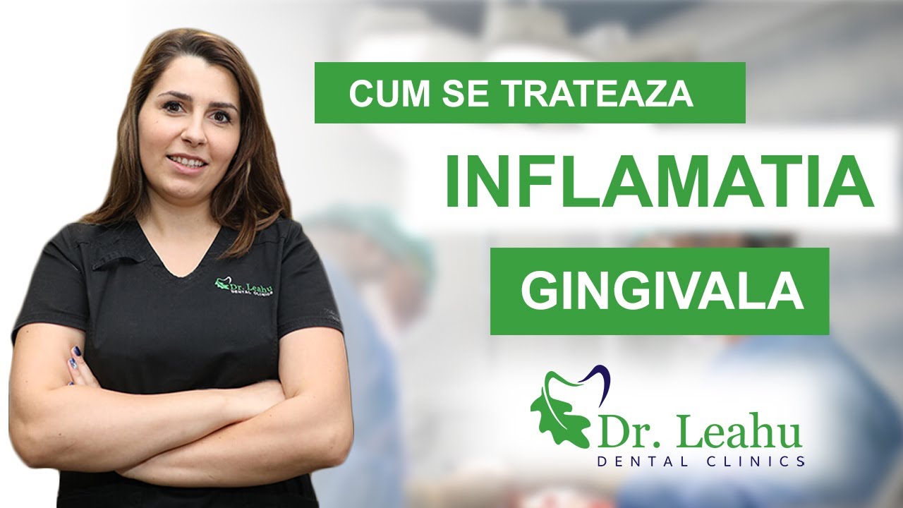 Tratamentul gingiilor inflamate. Acasa sau la stomatolog? – Clinicile Dentare Dr. Leahu