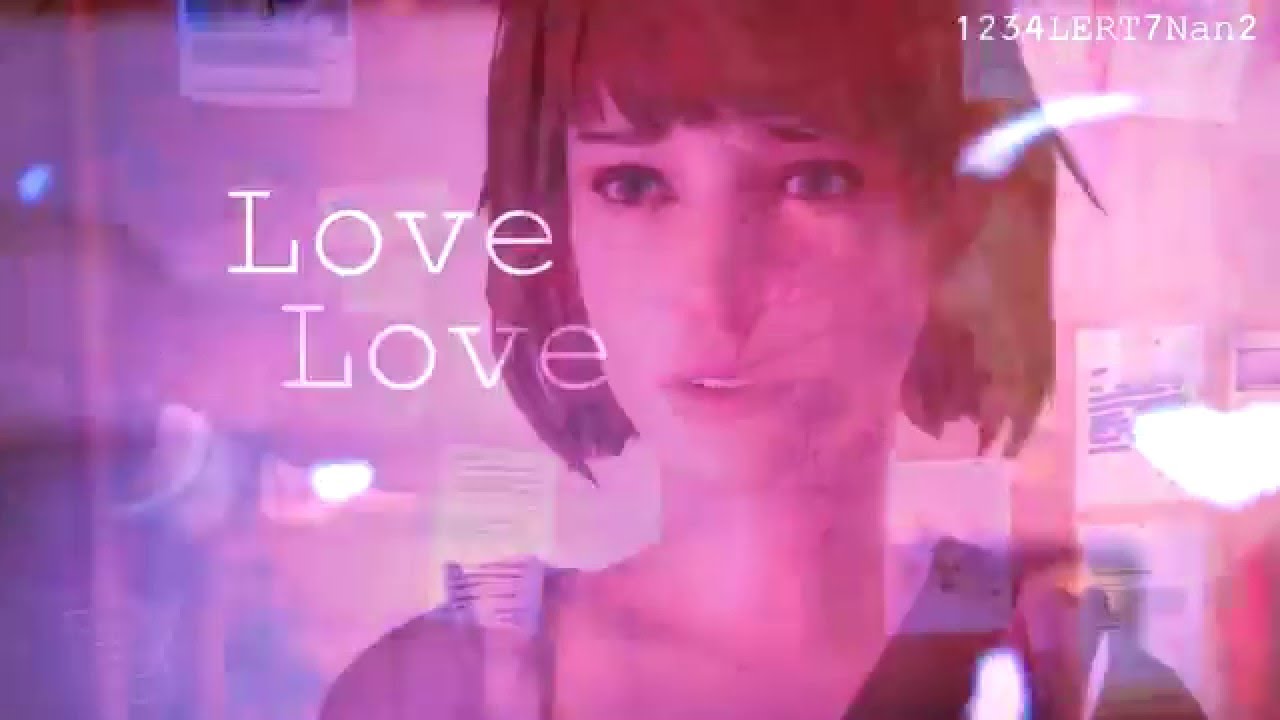 Life is strange // Max-Chloe ♥ Love me like you do ♥