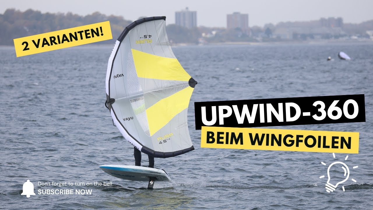 Upwind Foil-360 - 2 Varianten für Wingfoiler