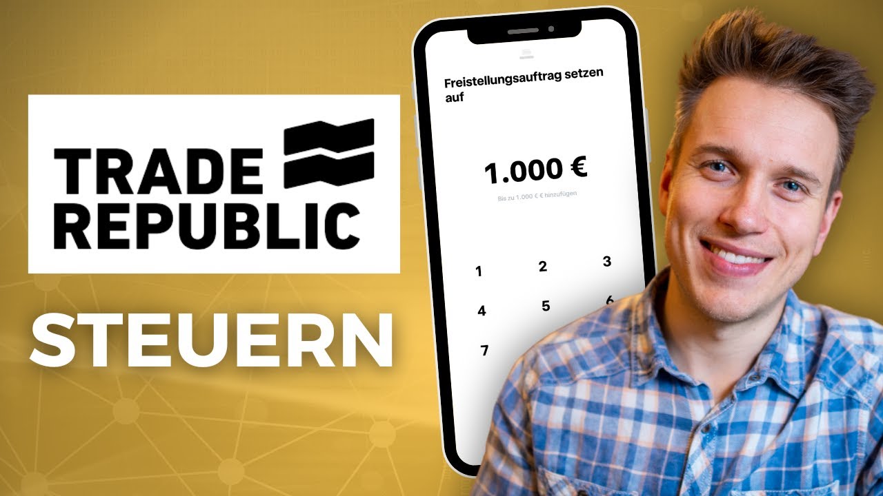 Trade Republic Steuern &ndash; Freistellungsauftrag & Steuerbescheinigung