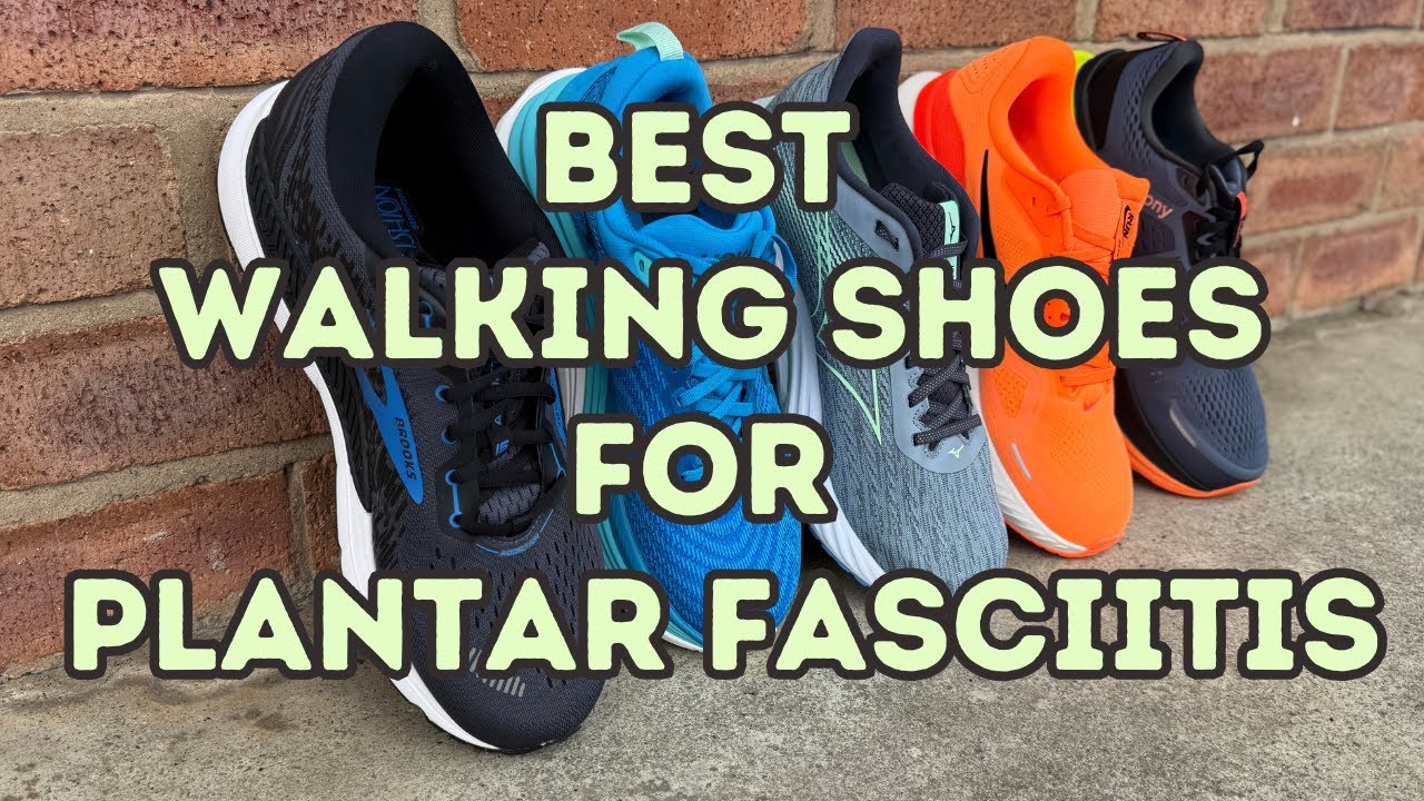 5 Best Walking Shoes for Plantar Fasciitis