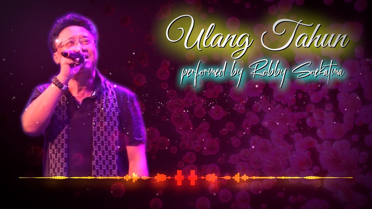 Robby Soekatma - Ulang Tahun