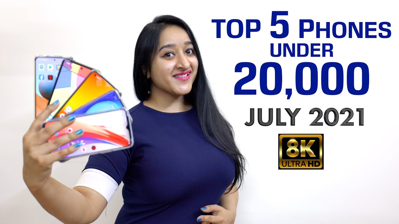 Top 5 Phones Under 20000 - JULY 2021