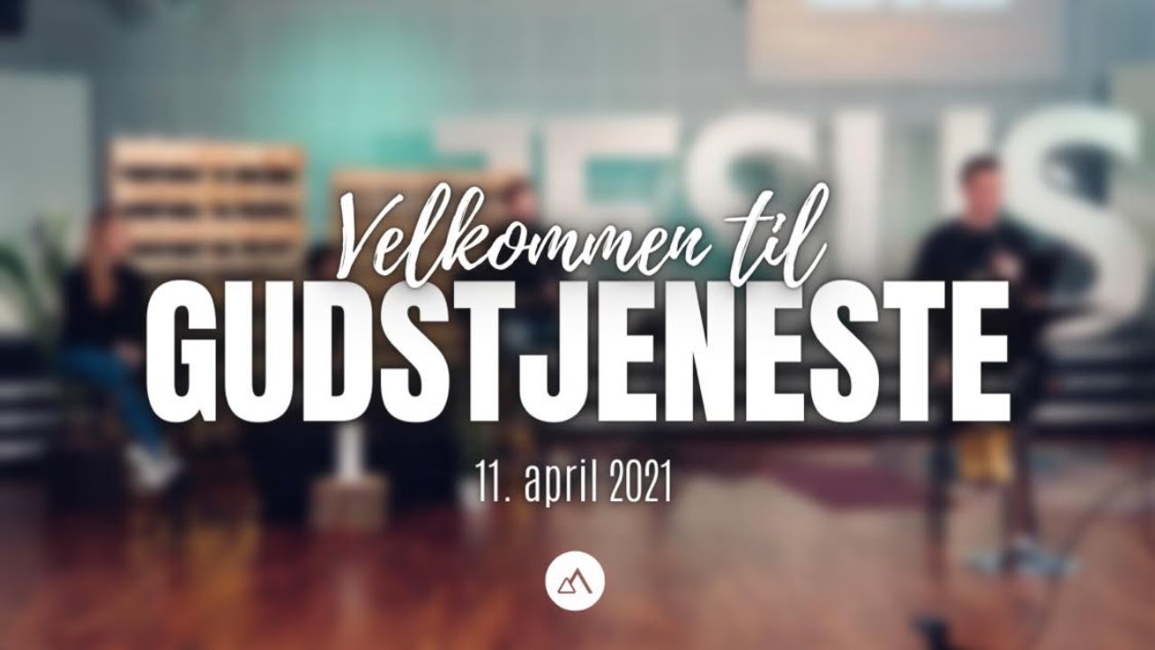 Online Gudstjeneste | 11. april 2021 | Johannes Hansen | Apostolsk Kirke Aalborg
