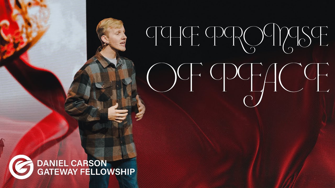 The Promise of Peace | Daniel Carson | GFC