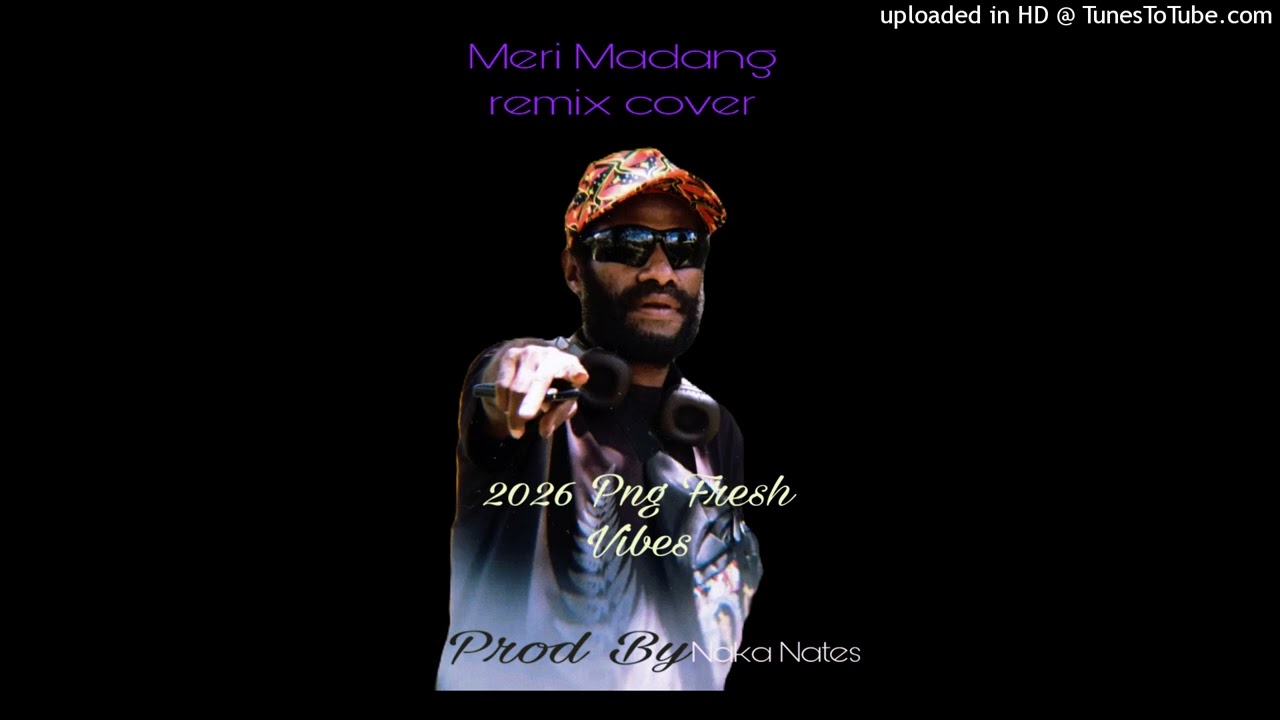 Meri Madang remix cover [Naka Nates]