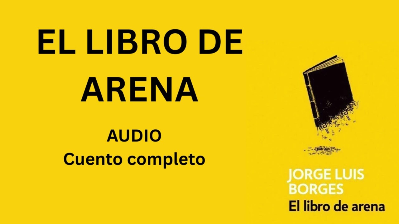 El libro de arena- Jorge Luis Borges -  Cuento completo