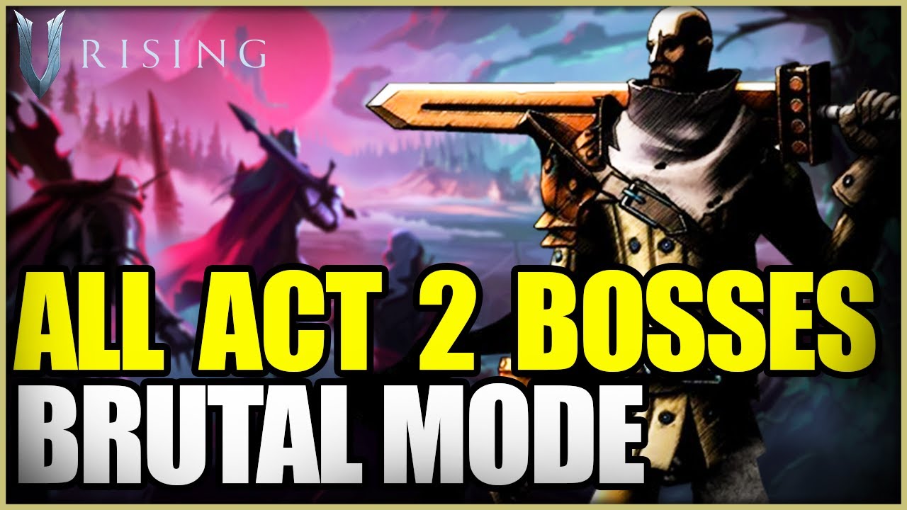 V Rising 1.0 | Boss Guide All Act II BRUTAL Walk Through