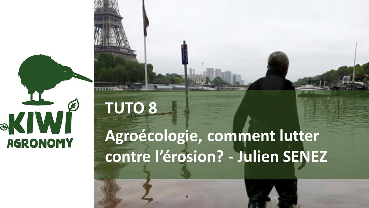 Julien SENEZ : Agroécologie, Comment lutter contre l'érosion hydrique?