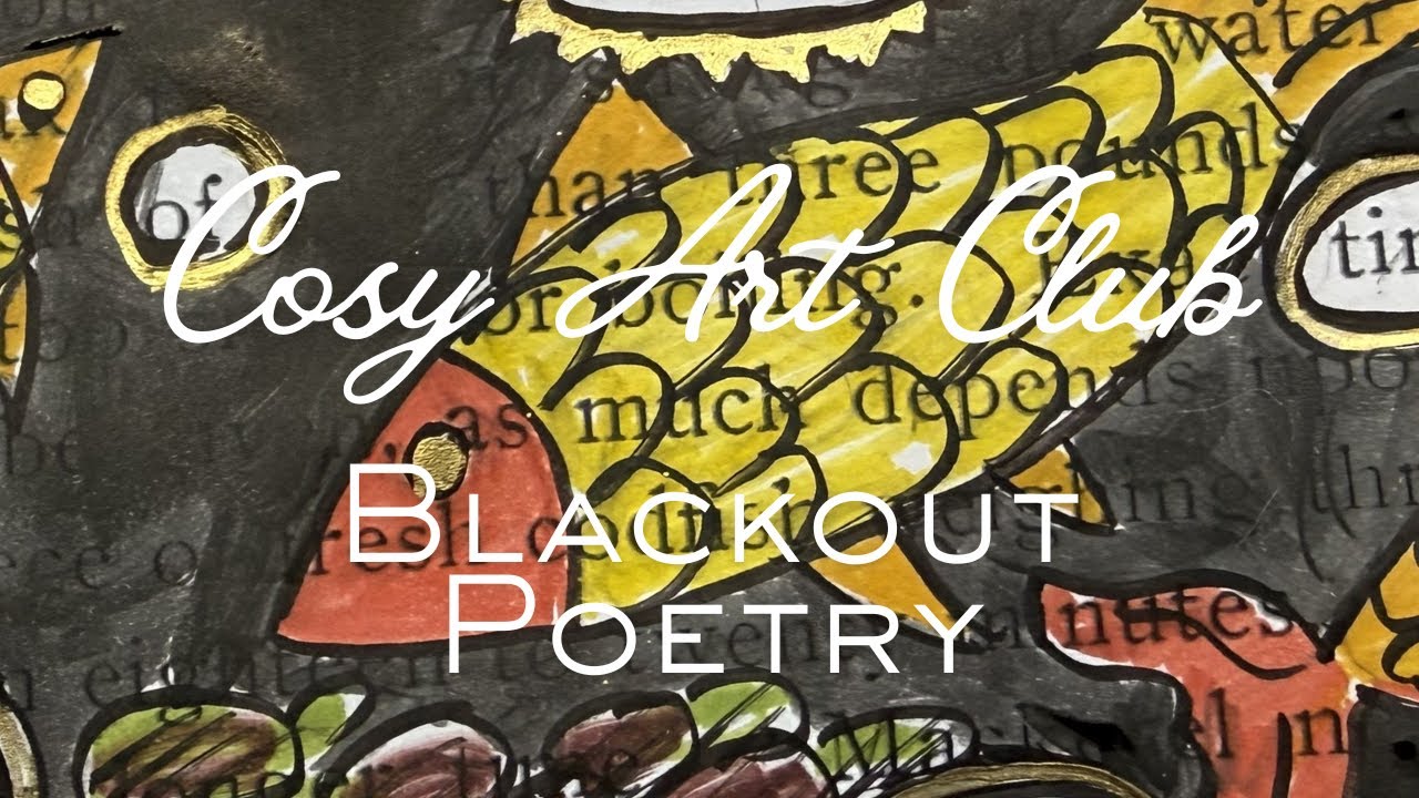 Cosy Art Club - Blackout Poetry