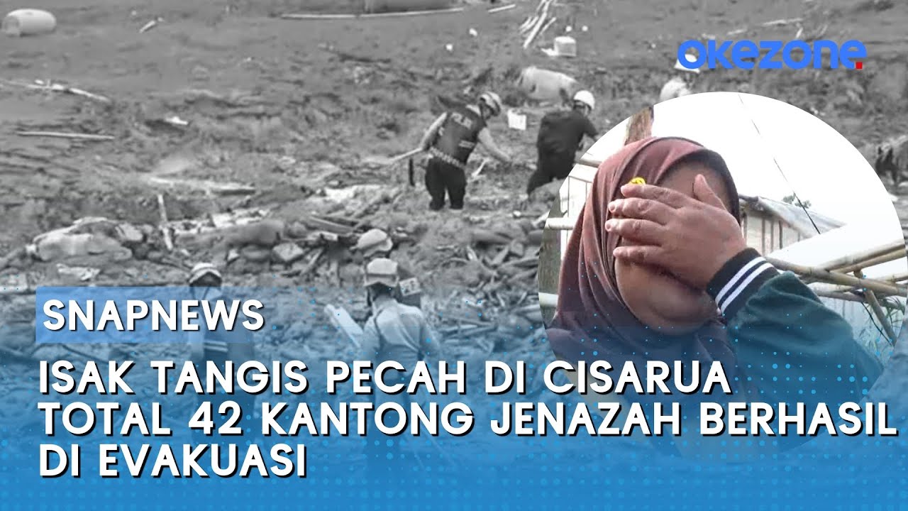 Isak Tangis Pecah Di Cisarua, Total 42 Kantong Jenazah Berhasil Di Evakuasi